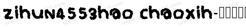 zihun4553hao chaoxih字体转换